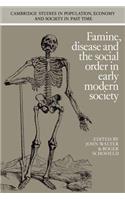 Famine, Disease and the Social Order in Early Modern Society