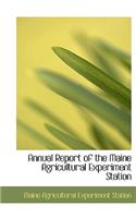 Annual Report of the Maine Agricultural Experiment Station