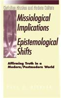 The Missiological Implications of Epistemological Shifts