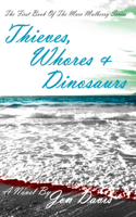 Thieves, Whores & Dinosaurs