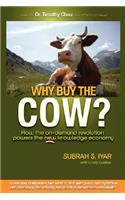 Why Buy the Cow