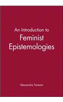 Introduction to Feminist Epistemologies