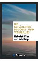 Die Schï¿½dlinge Des Obst- und Weinbaues