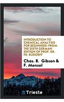 Introduction to Chemical Analysis for Beginners: From the Sixth German Edition of Prof. Dr. Fr. Rï¿½dorff
