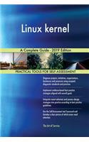 Linux kernel A Complete Guide - 2019 Edition