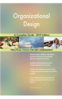 Organizational Design A Complete Guide - 2019 Edition