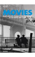Movies: From the Silent Classics of the Silver Screen to the Digital and 3-D Era