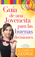 Guía de Una Jovencita Para Las Buenas Decisiones