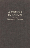 A Treatise on the Astrolabe: (Variorum Chaucer Series)