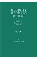 Georgia Free Persons of Color. Volume V: Richmond County, 1799-1863