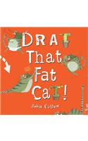 Drat That Fat Cat