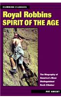 Royal Robbins: Spirit of the Age