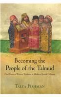 Becoming the People of the Talmud