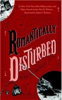Romantically Disturbed: Love Poems to Rip Your Heart Out