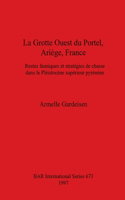 La Grotte Ouest du Portel Ariège France: Restes fauniques et stratégies de chasse dans le Pléistocène supérieur pyrénéen