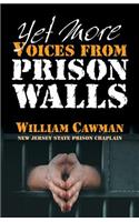 Yet More Voices from Prison Walls