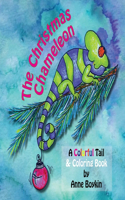 Christmas Chameleon, A Colorful Tail & Coloring Book