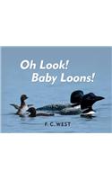 Oh Look! Baby Loons!