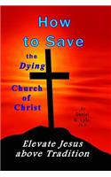 How to Save the Dying Church of Christ