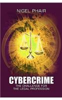 Cybercrime: The Challenge for the Legal Profession