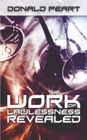 Work of Lawlessness Revealed