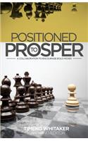 Positioned to Prosper