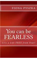 You can be FEARLESS