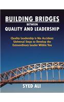 Building Bridges Between Quality and Leadership