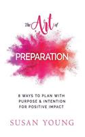 The Art of Preparation