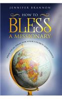 How to Bless A Missionary