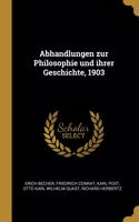 Abhandlungen zur Philosophie und ihrer Geschichte, 1903