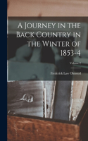 Journey in the Back Country in the Winter of 1853-4; Volume 2