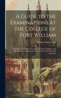 Guide to the Examinations at the College of Fort William