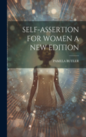 Self-Assertion for Women a New Edition
