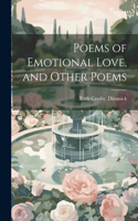Poems of Emotional Love, and Other Poems