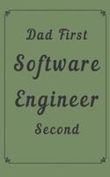 Dad First Software Engineer Second Notebook Journal: Programming Notebook Journal Blanked Lined Ruled Funny Programmer Code Coder Writing Diary Gift