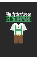 Oktoberfest Notebook - My Lederhosen Is In The Wash Germany Gift Oktoberfest - Oktoberfest Journal - Oktoberfest Diary