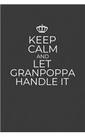 Keep Calm And Let Granpoppa Handle It