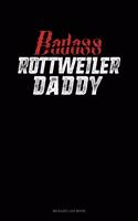 Badass Rottweiler Daddy: Mileage Log Book(1405 Mileage Log Book)