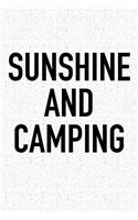 Sunshine and Camping: A 6x9 Inch Matte Softcover Journal Notebook with 120 Blank Lined Pages and an Encouraging Funny Cover Slogan