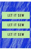 Let It Sew Let It Sew Let It Sew