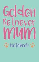 Golden Retriever Mum Composition Notebook of Dog Mum Journal