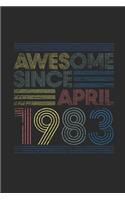 Awesome Since April 1983: Dotted Bullet Grid Notebook / Journal (6 X 9 -120 Pages) - April Birthday Gift Idea