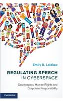 Regulating Speech in Cyberspace