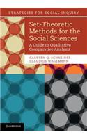 Set-Theoretic Methods for the Social Sciences: A Guide to Qualitative Comparative Analysis(Strategies for Social Inquiry)