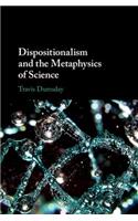 Dispositionalism and the Metaphysics of Science