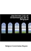 Anciennes Lois Et Ordonnances de La Belgique: (English)