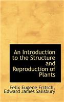 An Introduction to the Structure and Reproduction of Plants