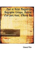 Paul Et Victor Margueritte Biographie Critique, Illustree D'Un Port.-Front. D'Henry No