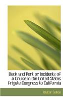 Deck and Port or Incidents of a Cruise in the United States Frigate Congress to California: (English)